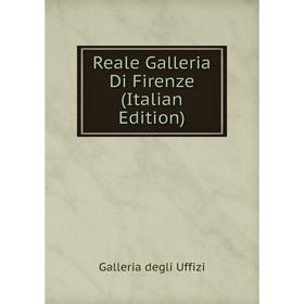 

Книга Reale Galleria Di Firenze (Italian Edition)