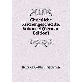 

Книга Christliche Kirchengeschichte, Volume 4 (German Edition)