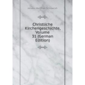 

Книга Christliche Kirchengeschichte, Volume 31 (German Edition)