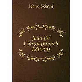 

Книга Jean Dé Chazol