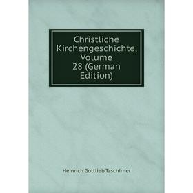 

Книга Christliche Kirchengeschichte, Volume 28 (German Edition)