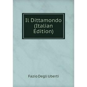 

Книга Il Dittamondo (Italian Edition)