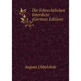 

Книга Die Erbrechtlichen Interdicte (German Edition)