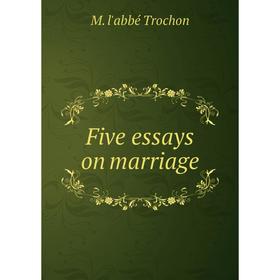 

Книга Five essays on marriage