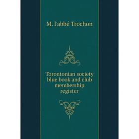 

Книга Torontonian society blue book and club membership register