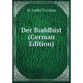 

Книга Der Buddhist (German Edition)
