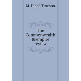 

Книга The Commonwealth & empire review
