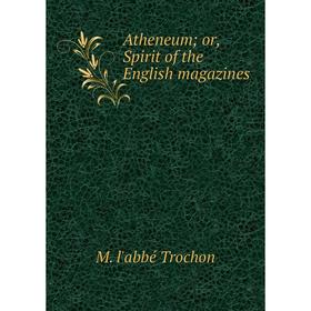 

Книга Atheneum; or, Spirit of the English magazines