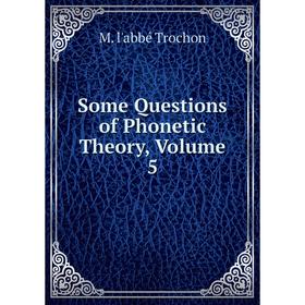 

Книга Some Questions of Phonetic Theory, Volume 5