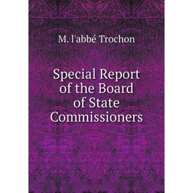 

Книга Special Report of the Board of State Commissioners