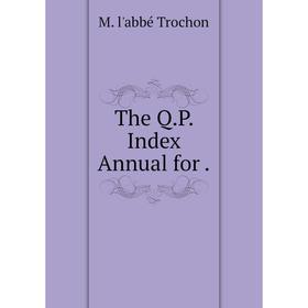 

Книга The Q.P. Index Annual for.