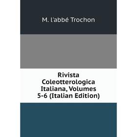 

Книга Rivista Coleotterologica Italiana, Volumes 5-6 (Italian Edition)