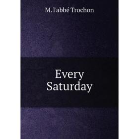 

Книга Every Saturday
