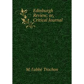 

Книга Edinburgh Review; or, Critical Journal