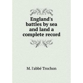 

Книга England's battles by sea and land a complete record