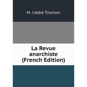 

Книга La Revue anarchiste