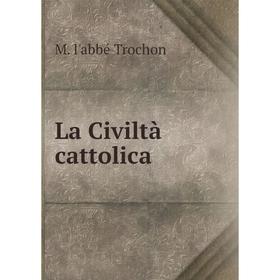 

Книга La Civiltà cattolica