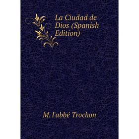 

Книга La Ciudad de Dios