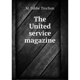 

Книга The United service magazine