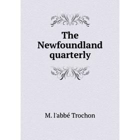 

Книга The Newfoundland quarterly