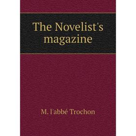 

Книга The Novelist's magazine