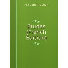 

Книга Études (French Edition)