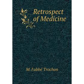 

Книга Retrospect of Medicine