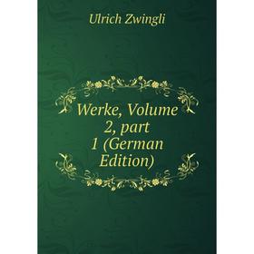 

Книга Werke, Volume 2, part 1 (German Edition)