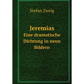 

Книга JeremiasEine dramatische Dichtung in neun Bildern