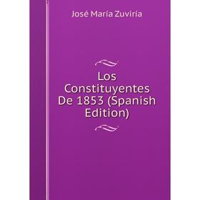 

Книга Los Constituyentes De 1853
