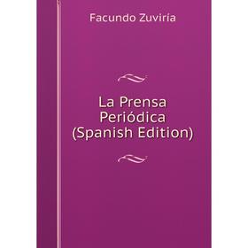 

Книга La Prensa Periódica