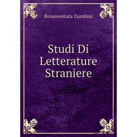 

Книга Studi Di Letterature Straniere