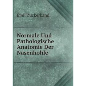 

Книга Normale Und Pathologische Anatomie Der Nasenhohle