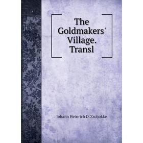 

Книга The Goldmakers' Village. Transl