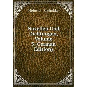 

Книга Novelle n Und Dichtungen, Volume 3