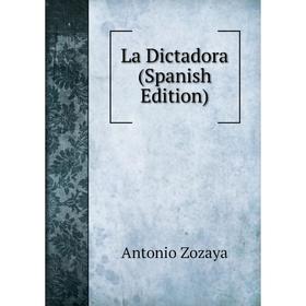 

Книга La Dictadora