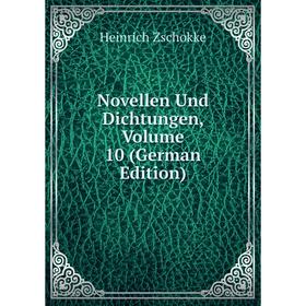 

Книга Novelle n Und Dichtungen, Volume 10