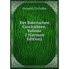 

Книга Der Baierischen Geschichten, Volume 2 (German Edition)