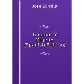 

Книга Gnomos Y Mujeres (Spanish Edition)