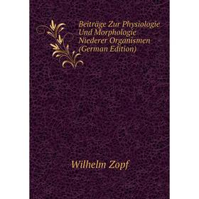 

Книга Beiträge Zur Physiologie Und Morphologie Niederer Organismen (German Edition)