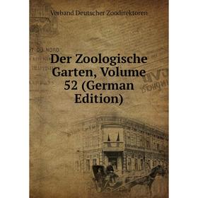 

Книга Der Zoologische Garten, Volume 52 (German Edition)