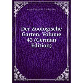 

Книга Der Zoologische Garten, Volume 43 (German Edition)