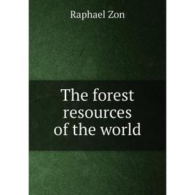 

Книга The forest resources of the world