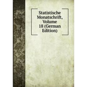 

Книга Statistische Monatschrift, Volume 18 (German Edition)