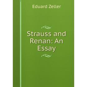 

Книга Strauss and Renan: An Essay