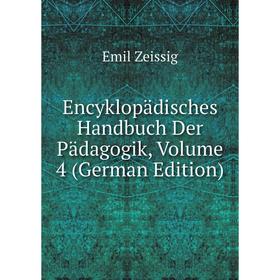 

Книга Encyklopädisches Handbuch Der Pädagogik, Volume 4 (German Edition)