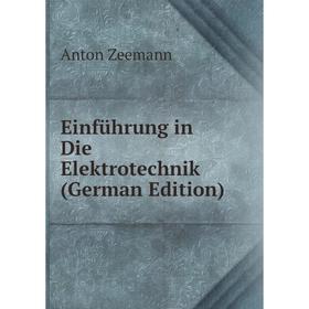 

Книга Einführung in Die Elektrotechnik (German Edition)