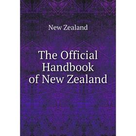 

Книга The Official Handbook of New Zealand