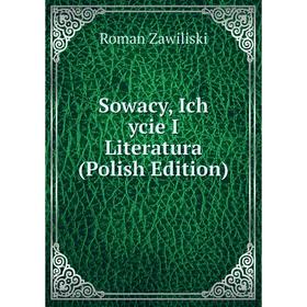 

Книга Sowacy, Ich ycie I Literatura (Polish Edition)