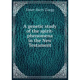 

Книга A genetic study of the spirit-phenomena in the New Testament